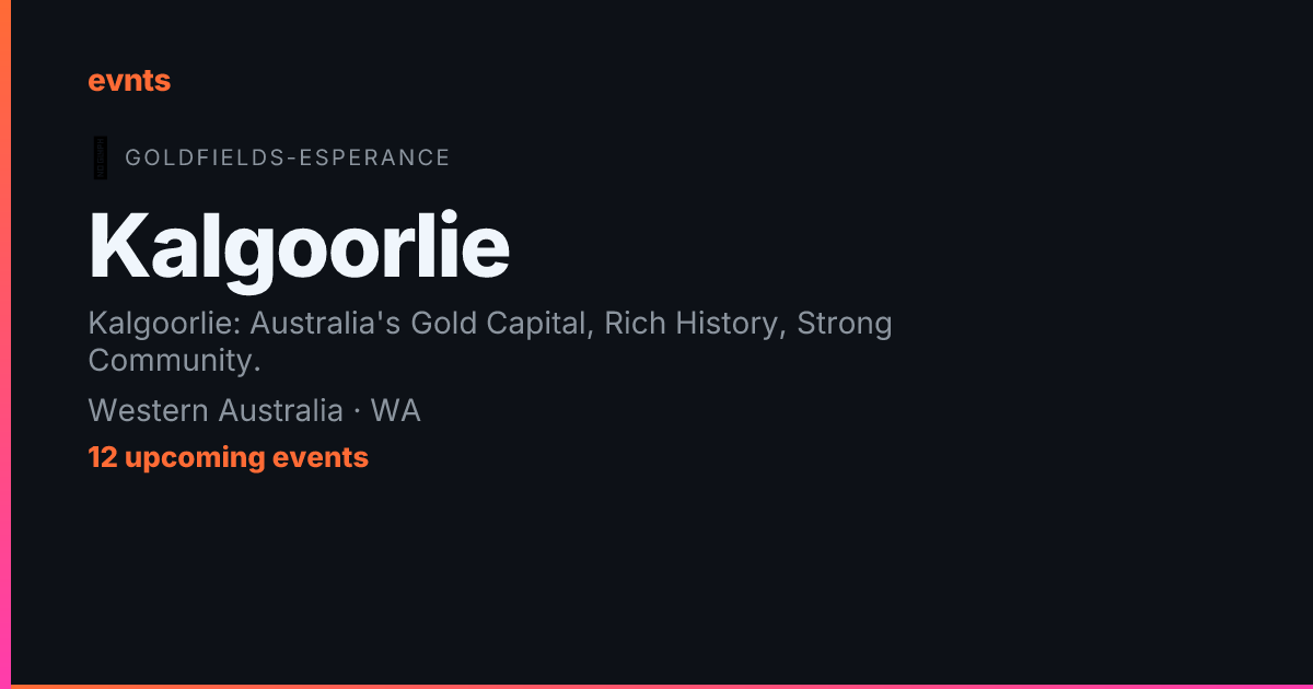 Kalgoorlie Events — What's On in Kalgoorlie, WA | evnts