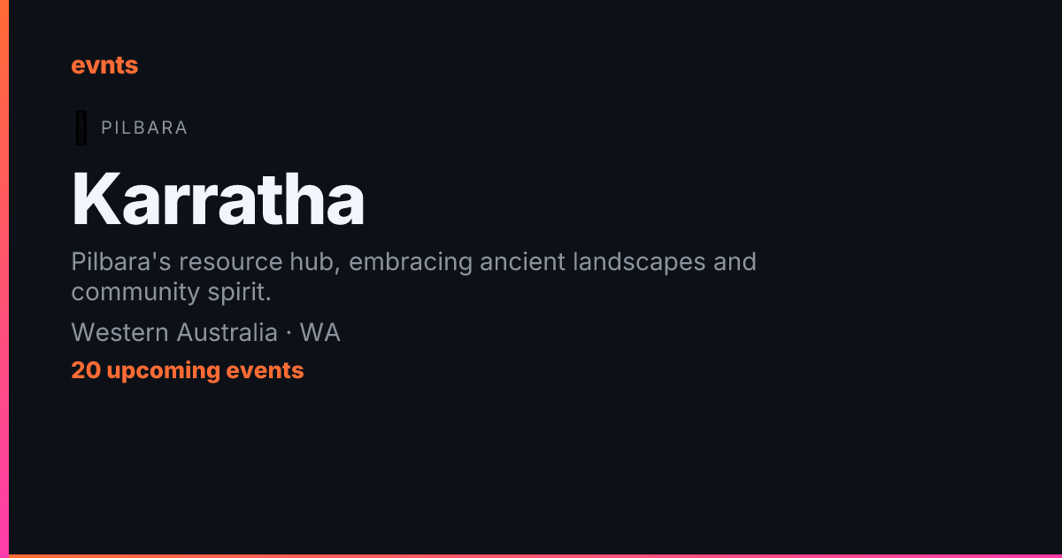 Karratha Events — What's On in Karratha, WA | evnts