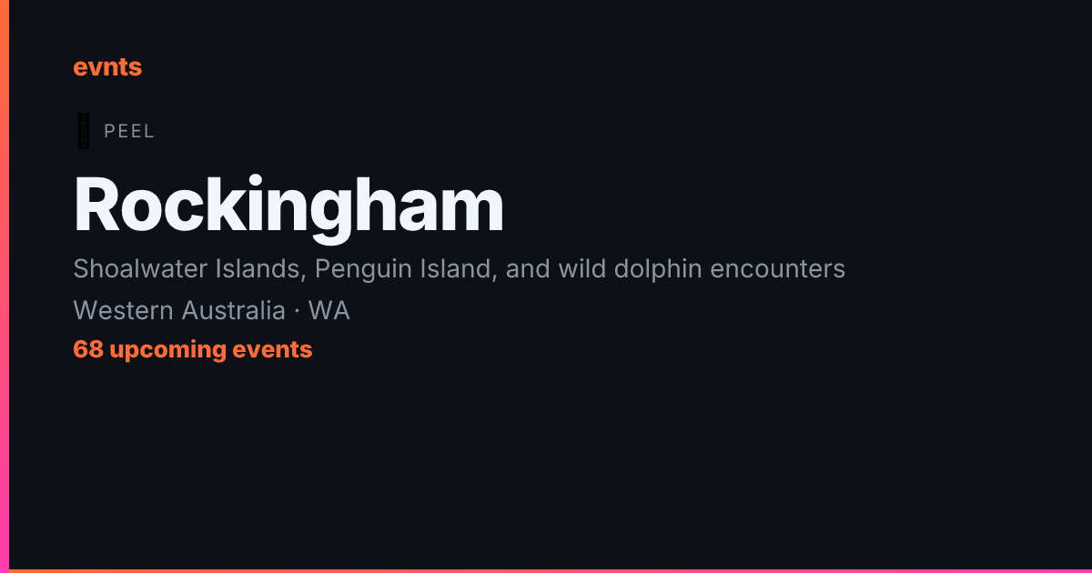 Rockingham Events — What's On in Rockingham, WA | evnts